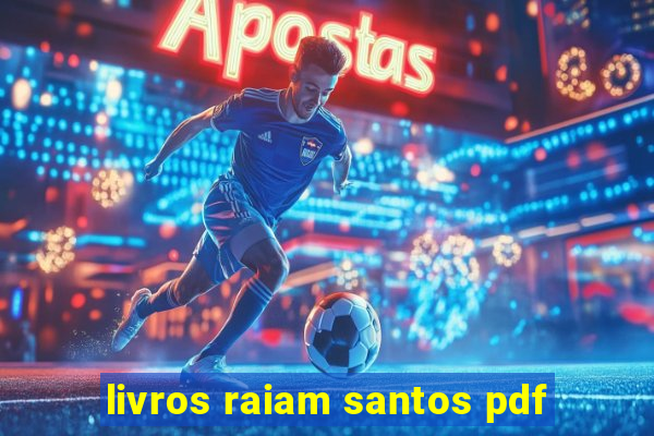 livros raiam santos pdf